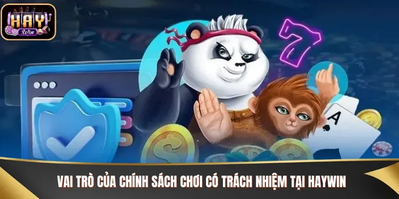 Vai trò quan trọng khi thực hiện chính sách tại Haywin